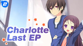 Charlotte|【Healing MV】Last EP_2