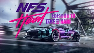 NFS HEAT EPISODE 10 || IMKN || TAKE ON NARI