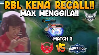 W/ Max, Leokoce | KING MAX Sih Udah EVOLUSI Parah!! Calon Jungler Masa Depan!! - BTR vs RBL Match 2