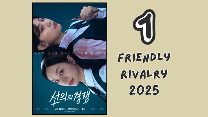 [ ENG. SUB. 1 ] Friendly Rivalry 2025..