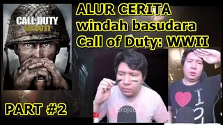 ALUR CERITA - kita menang melawan jerman - COD WW 2 PART 2 - MOMENT KOCAK MEME KOCAK WINDAH BASUDARA