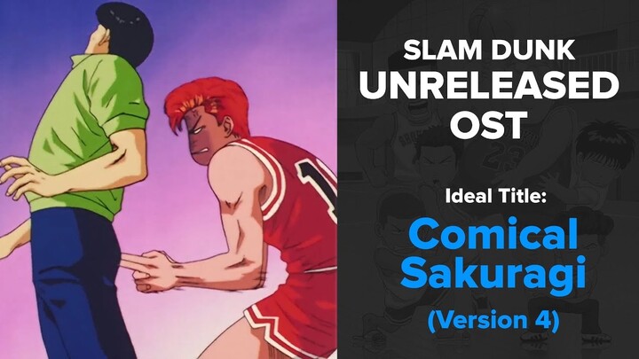 Slam Dunk Unreleased OST - Comical Sakuragi (Version 4)