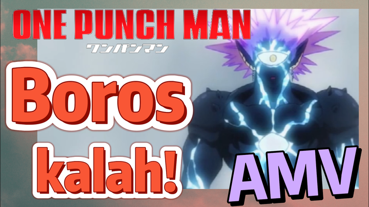 [One Punch Man] AMV | Boros kalah!