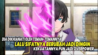 JADI OVERPOWER! 10 Anime dimana Karakter Utama Dikhianati Kemudian Menjadi Orang yang Berbeda & Kuat