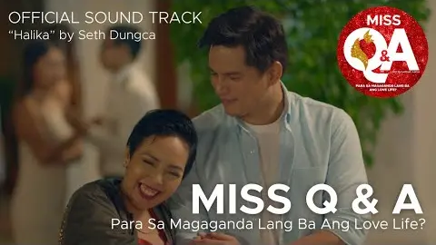 MISS Q & A: PARA SA MAGAGANDA LANG BA ANG LOVE LIFE? (Official Sound Track)