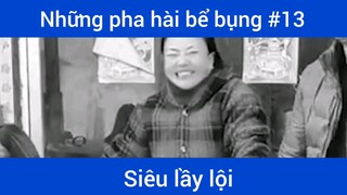 Những pha hài bể bụng p13