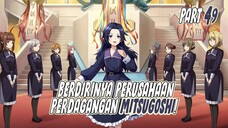 Berdirinya Mitsugoshi | 7 Shadows Chronicles | Master of Garden | Part 49