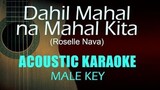 Dahil Mahal na Mahal Kita - Acoustic Karaoke (Male Key) - Roselle Nava