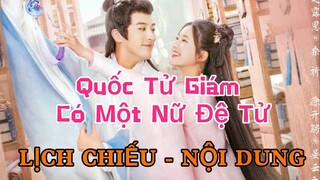 Quốc Tử Giám Có Một Nữ Đệ Tử || Phim Mới Của TRIỆU LỘ TƯ [LỊCH CHIẾU - NỘI DUNG]