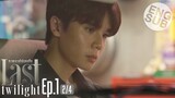 [Eng Sub] Last Twilight ภาพนายไม่เคยลืม | EP.1 [2/4]