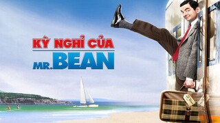 Kỳ Nghỉ Của Mr. Bean 2007 [Thuyết Minh]