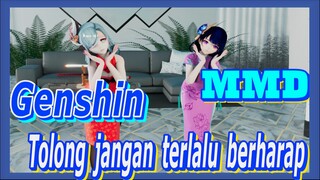 [Genshin  MMD]Tolong jangan terlalu berharap