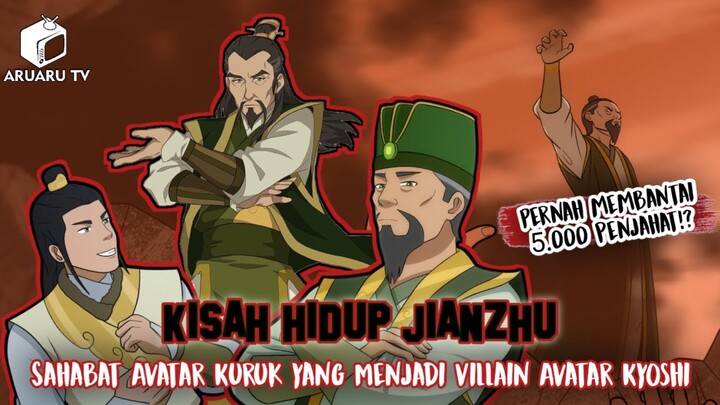 KISAH HIDUP JIANZHU, SAHABAT AVATAR KURUK YANG MENJADI JAHAT | RISE OF KYOSHI NOVEL