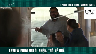 (P9) Review Phim Người Nhện Trở Về Nhà #ReviewPhim