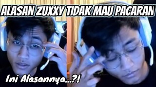 ZUXXY TIDAK MAU PACARAN || KENAPA YA