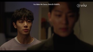 [พากย์ไทย] You Make Me Dance EP7 [Highlight] ผมชอบพี่... | Full EP ดูได้ที่ VIU