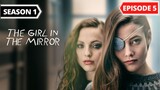 The Girl in the Mirror Episode 5 [Span Dub-Eng Sub]