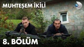 Muhteşem İkili VOSTFR - Épisode 08