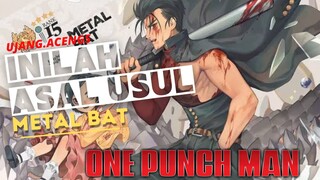 Inilah asal usul metal bat di anime one Punch man