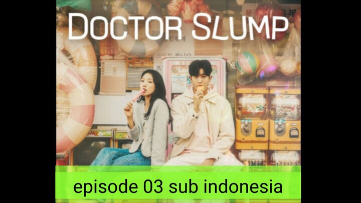 doctor slump Ep 03 sub indonesia