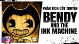 Phân tích cốt truyện: BENDY AND THE INK MACHINE | Story Explained | PTG