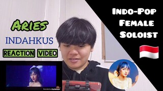 INDAHKUS - Aries REACTION by Jei