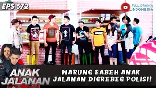 WARUNG BABEH ANAK JALANAN DIGREBEG POLISI! - ANAK JALANAN