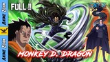 FULL !! Kisah Perjalanan Hidup Monkey D. Dragon Sang Revolusioner beserta Kekuatannya | Anime Zoan