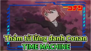 [Thám tử lừng danh Conan] TIME MACHINE  [Bông hồng có gai]