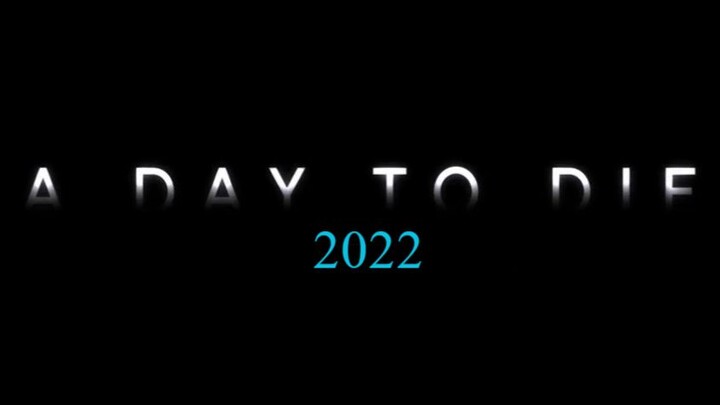 A Day To Die 2022