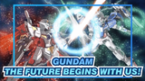 Gundam|【Epic MAD】The future begins with us!