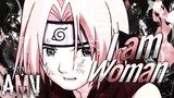 |AMV|Sakura Haruno| I am Woman|