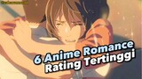 6 Anime Romance Rating Tertinggi‼️