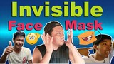 Invisible Face Mask