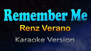 REMEMBER ME - Renz Verano (HD Karaoke)