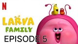 Larva Family (2023) - Episode 5 (Wild Life)