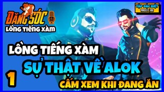 Lồng Tiếng Free Fire | Sự Thật về ALOK - Tập Đặc Biệt 1 | Đăng SÓC TV