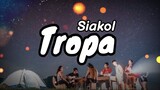 Siakol - Tropa (Lyrics) | KamoteQue Official
