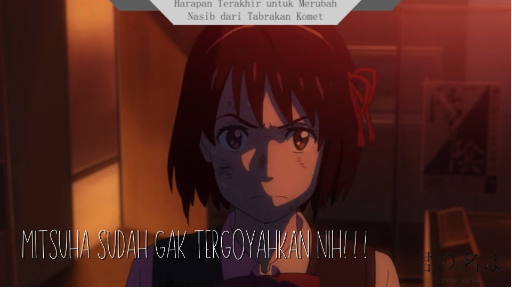 Kimi no Na wa_Harapan Terakhir untuk Merubah Nasib dari Tabrakan Komet!!!