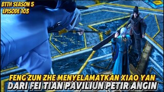 Feng Zun Zhe Menyelamatkan Xiao Yan dari Fei Tian Paviliun Fenglei🥶