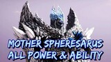 Mother Spheresarus All Power & Ability