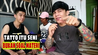 tidak semuanya bisa dibeli dengan uang ,apalagi membeli TATTO dengan "hitungan waktu"