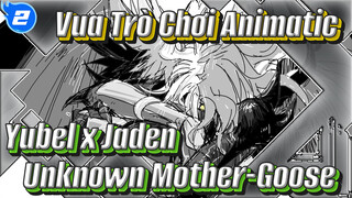 [Yubel x Jaden / Animatic] Unknown Mother-Goose_2