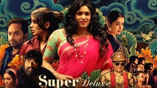 Super Deluxe (2019) - Tamil - With subtitles