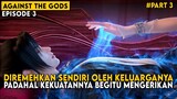 MENCARI CARA UNTUK MEMBANGKITKAN KEMBALI KEKUATNYA - Alur Cerita Against the Gods Part 3