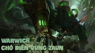 TIÊU ĐIỂM TƯỚNG: WARWICK [HƯỚNG DẪN CHƠI WARWICK]