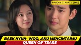 QUEEN OF TEARS - EPISODE 07 PART 2 (END) - HYUN WOO AKU MENCINTAIMU