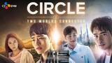 CIRCLE: Two Worlds Connected EPISODE 5