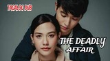 THE DEADLY AFFAIR EP 4 TAGALOG DUB