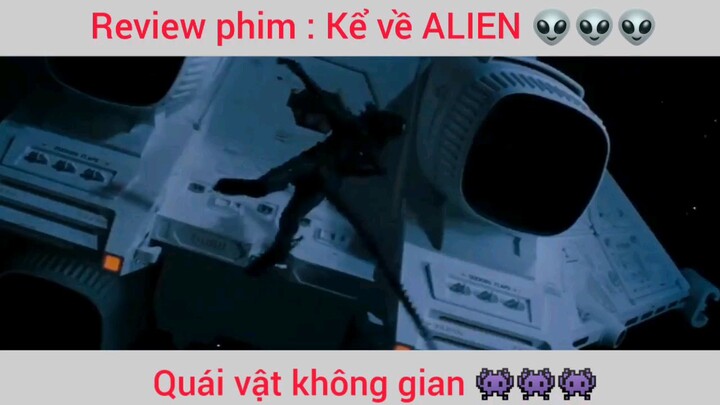 Review phim: Kể về Alien